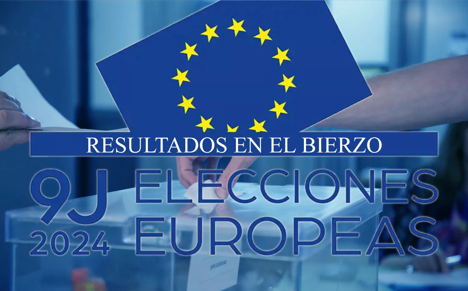 elecciones europeas 24 bierzo RESULTADOS votos