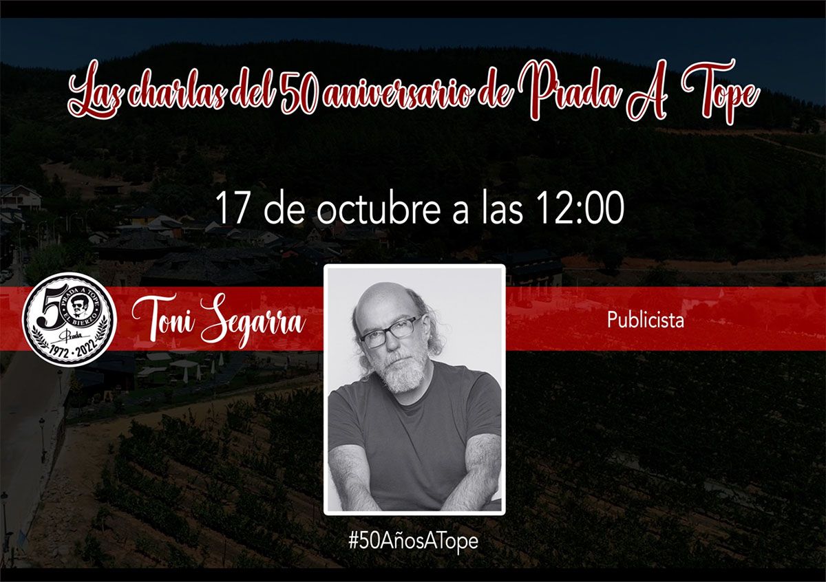 El publicista español Toni Segarra 'protagonista' de la quinta charla del  50 aniversario de Prada A Tope